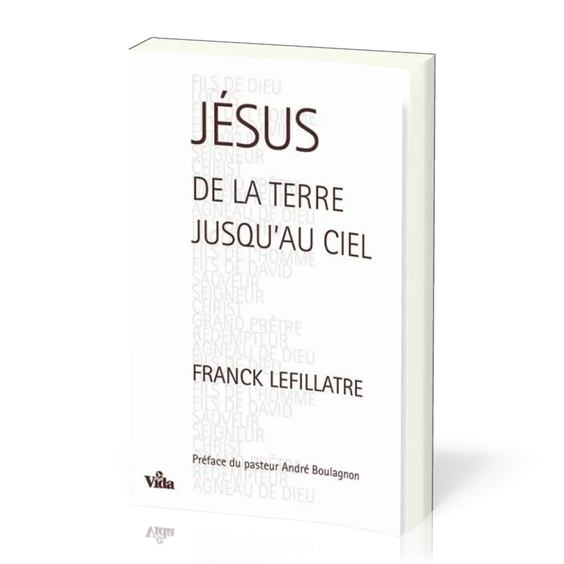JESUS - DE LA TERRE JUSQ'AU CIEL