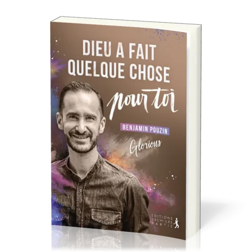 DIEU A FAIT QUELQUE CHOSE POUR TOI