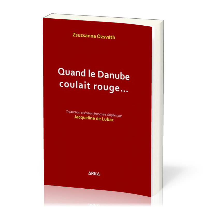 QUAND LE DANUBE COULAIT ROUGE