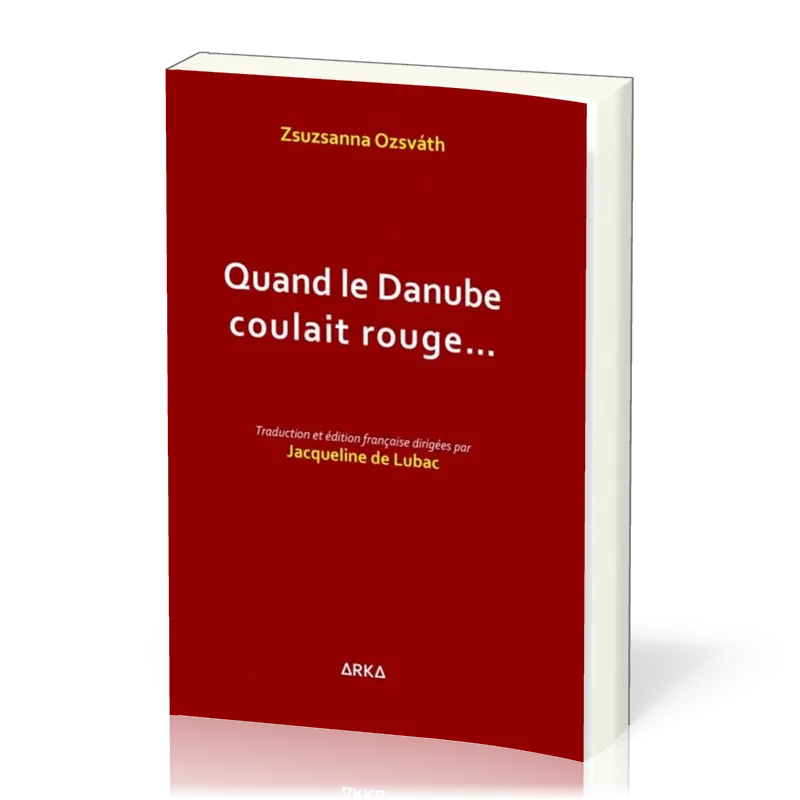 QUAND LE DANUBE COULAIT ROUGE