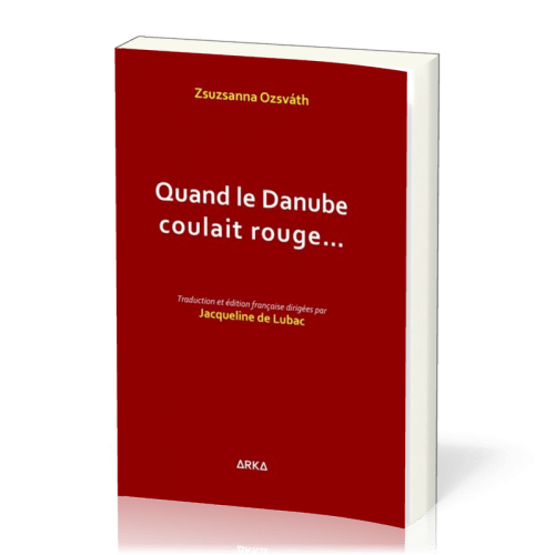 QUAND LE DANUBE COULAIT ROUGE