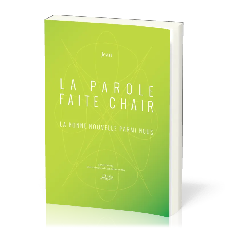 PAROLE FAITE CHAIR (LA) - JEAN - LA BONNE NOUVELLE PARMI NOUS