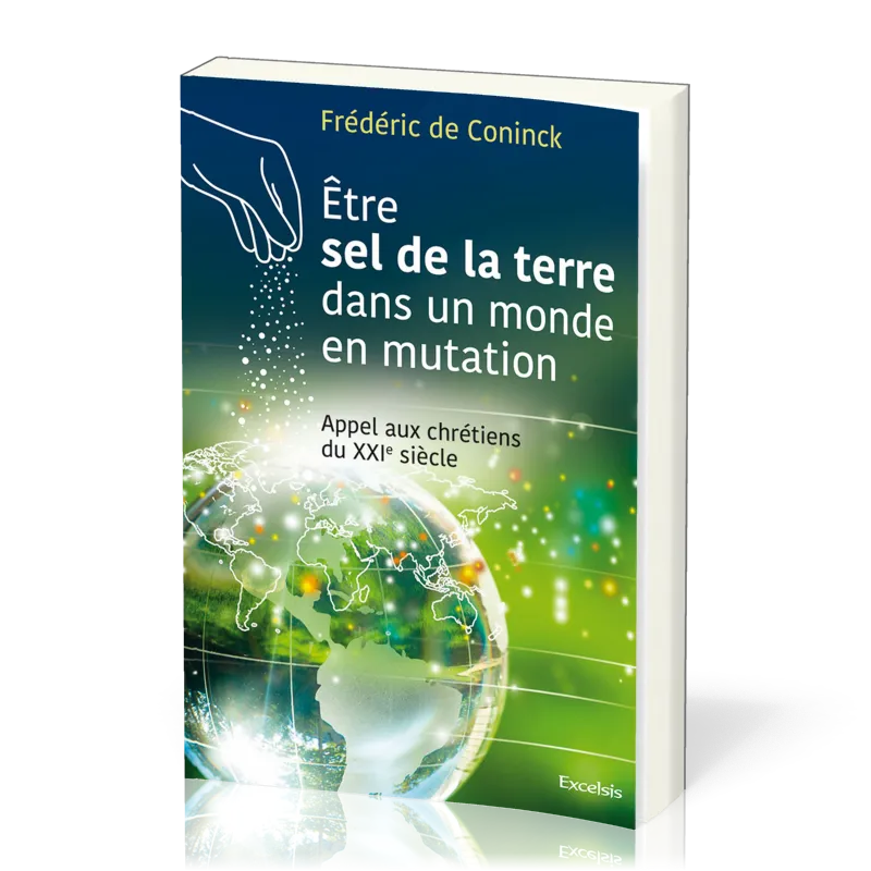 ETRE SEL DE LA TERRE DANS UN MONDE EN MUTATION