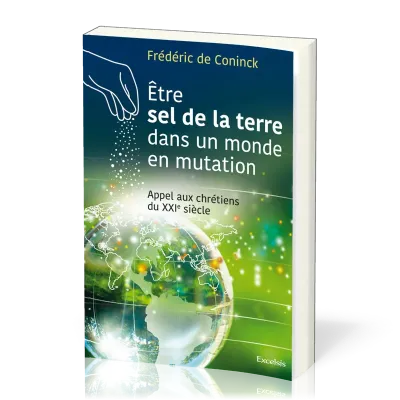 ETRE SEL DE LA TERRE DANS UN MONDE EN MUTATION