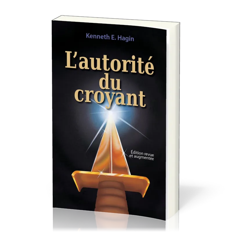 AUTORITE DU CROYANT (L') - REVUE ET AUGMENTEE