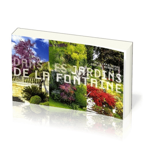 DANS LES JARDINS DE LA FONTAINE