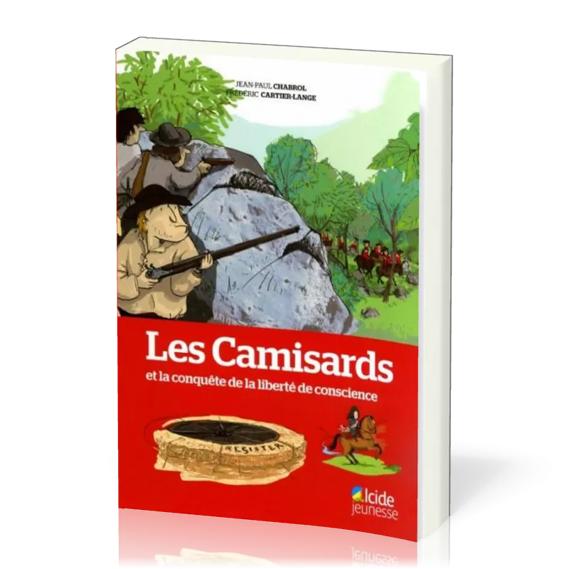 CAMISARDS ET LA LIBERTE DE CONSCIENCE (LES)