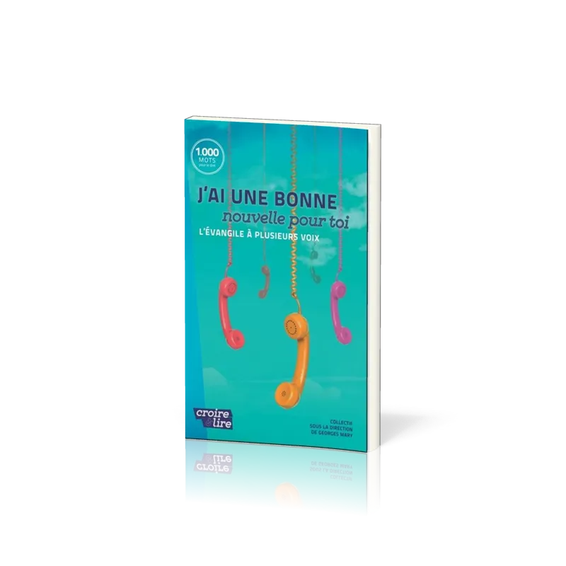 J'AI UNE BONNE NOUVELLE POUR TOI - L'EVANGILE A PLUSIEURS VOIX