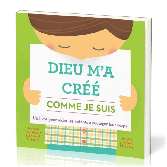 DIEU M'A CREE COMME JE SUIS - UN LIVRE POUR AIDER LES ENFANTS A PROTEGER LEUR CORPS