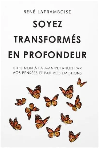 SOYEZ TRANSFORMES EN PROFONDEUR