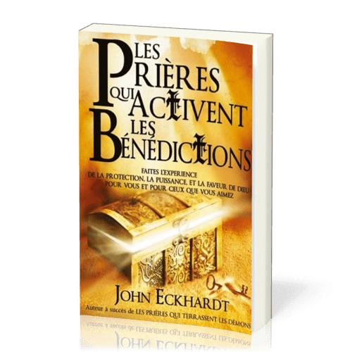 PRIERES QUI ACTIVENT LES BENEDICTIONS