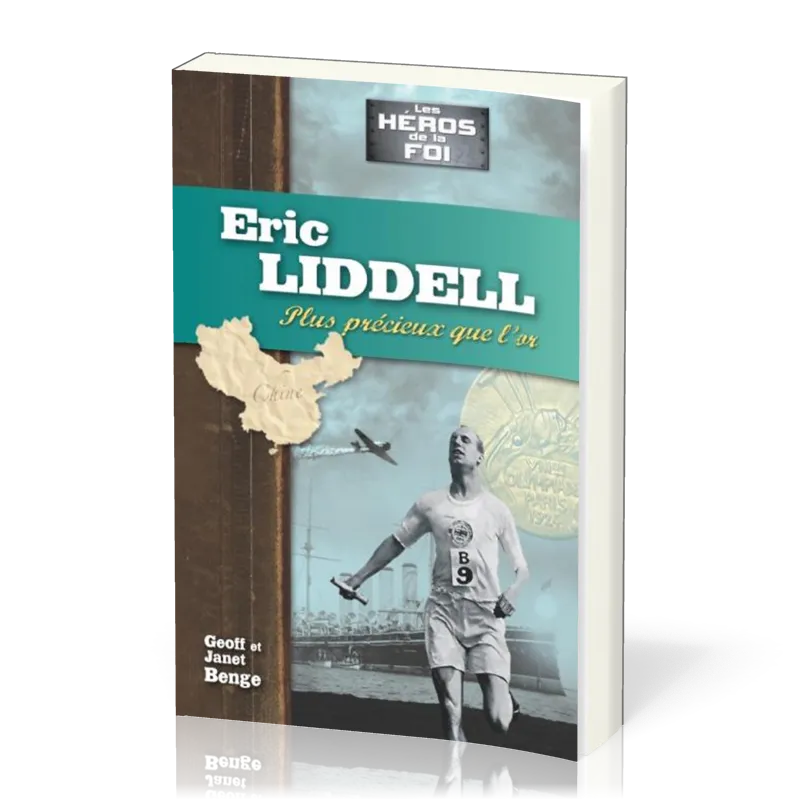 ERIC LIDDELL - PLUS PRECIEUX QUE L'OR