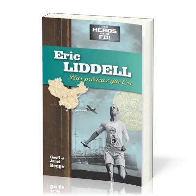 ERIC LIDDELL - PLUS PRECIEUX QUE L'OR