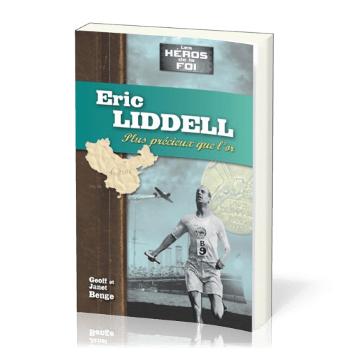 ERIC LIDDELL - PLUS PRECIEUX QUE L'OR