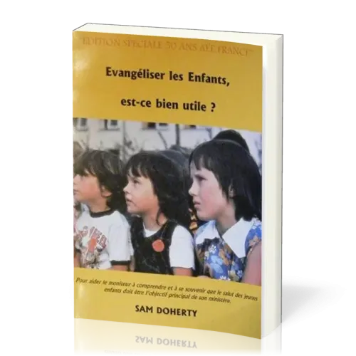 EVANGELISER LES ENFANTS EST CE BIEN UTILE ?