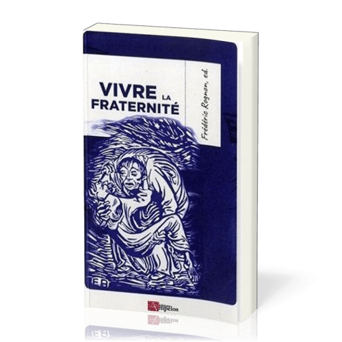 VIVRE LA FRATERNITE