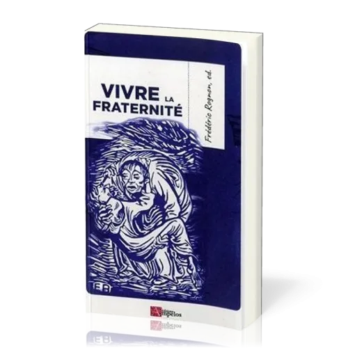 VIVRE LA FRATERNITE