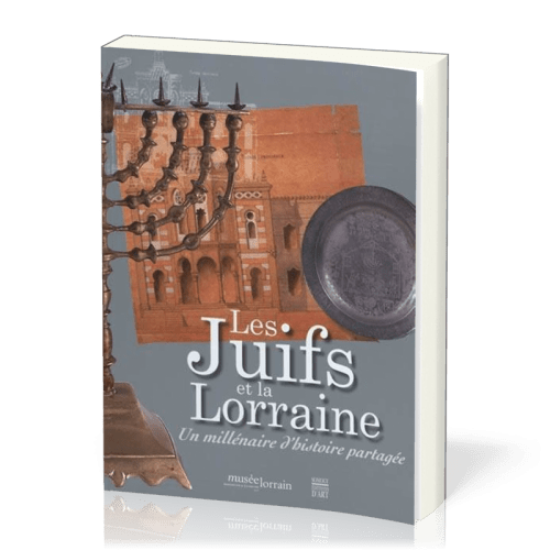 JUIFS ET LA LORRAINE (LES)