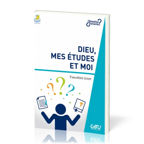 DIEU, MES ETUDES ET MOI