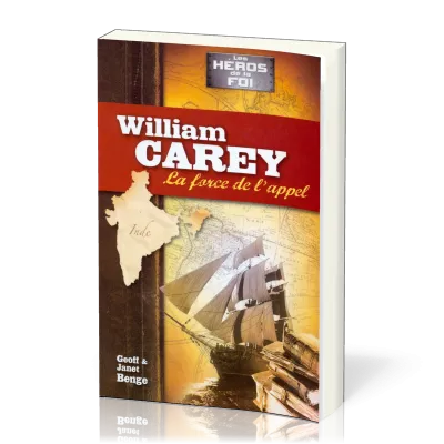 WILLIAM CAREY - LA FORCE DE L'APPEL
