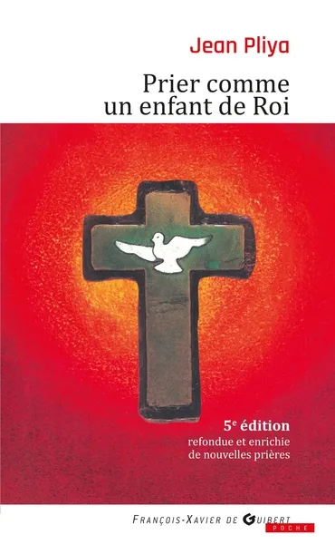 PRIER COMME UN ENFANT DE ROI - NELLE EDITION