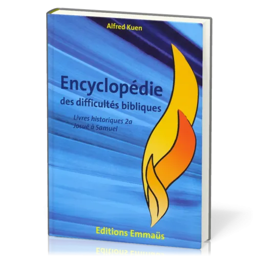 ENCYCLOPEDIE DES DIFFICULTES BIBLIQUES VOL. 2 AT - LES LIVRES HISTORIQUES 2 VOL