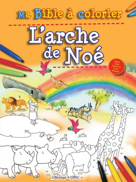 ARCHE DE NOE (L') - MA BIBLE A COLORIER