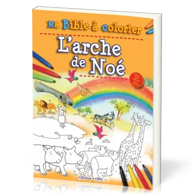 ARCHE DE NOE (L') - MA BIBLE A COLORIER
