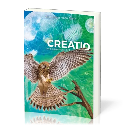 CREATIO - L'ENSEIGNEMENT BIBLIQUE DE LA CREATION