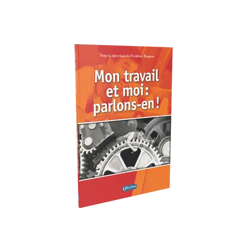MON TRAVAIL ET MOI PARLONS-EN