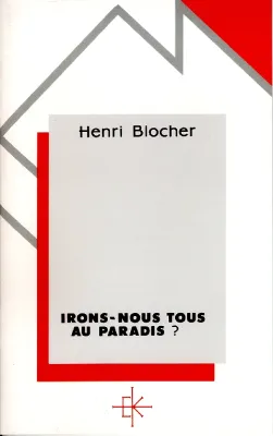 IRONS-NOUS TOUS AU PARADIS?