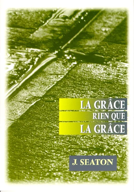 GRACE RIEN QUE LA GRACE (LA)