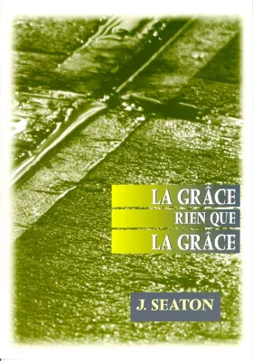 GRACE RIEN QUE LA GRACE (LA)