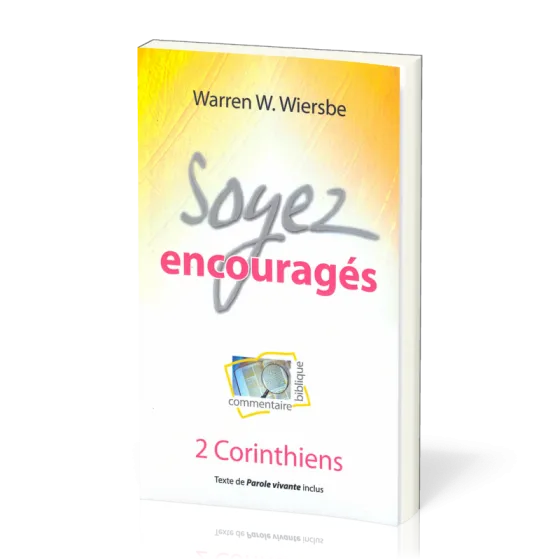 SOYEZ ENCOURAGES - 2 CORINTHIENS