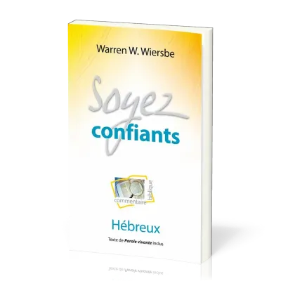 SOYEZ CONFIANT - HEBREUX - NVELLE EDITION