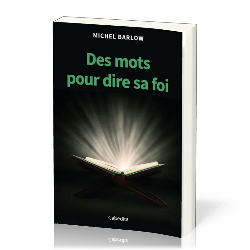 DES MOTS POUR DIRE SA FOI