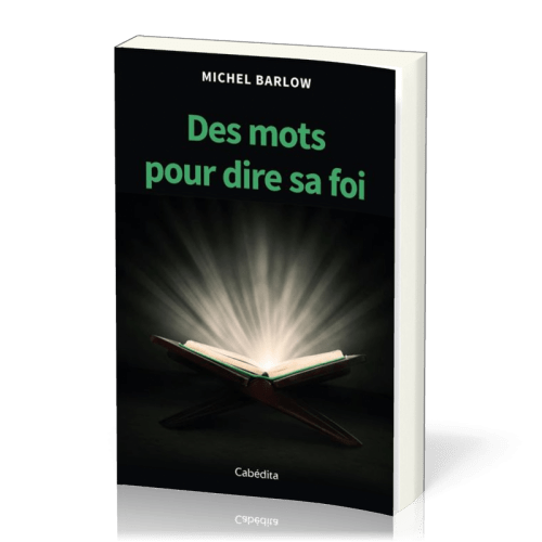 DES MOTS POUR DIRE SA FOI