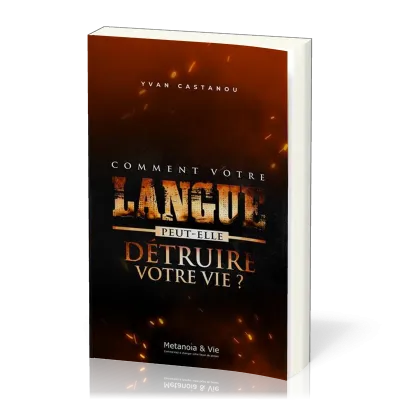 COMMENT VOTRE LANGUE PEUT-ELLE DETRUIRE VOTRE VIE