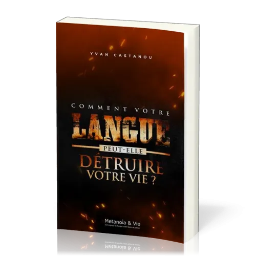 COMMENT VOTRE LANGUE PEUT-ELLE DETRUIRE VOTRE VIE