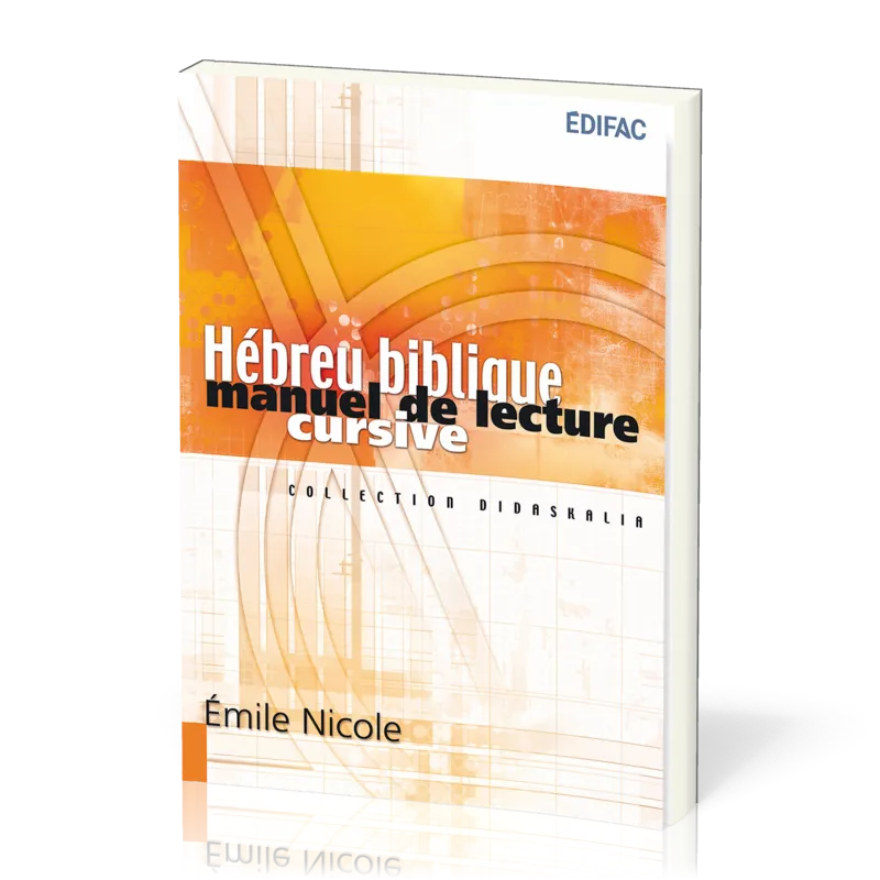 HEBREU BIBLIQUE - MANUEL DE LECTURE CURSIVE