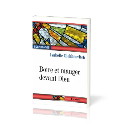 BOIRE ET MANGER DEVANT DIEU