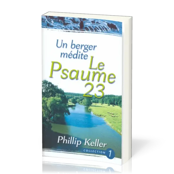 UN BERGER MEDITE LE PSAUME 23 - NELLE EDITION