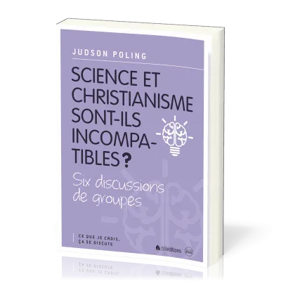 SCIENCE ET CHRISTIANISME SONT-ILS INCOMPATIBLES