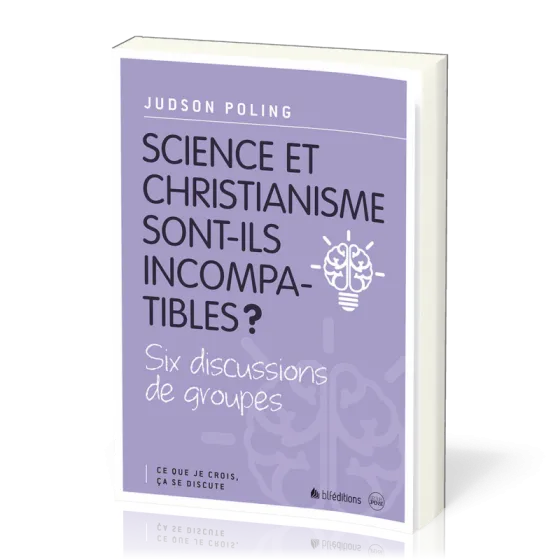 SCIENCE ET CHRISTIANISME SONT-ILS INCOMPATIBLES