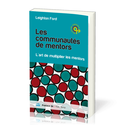 COMMUNAUTES DE MENTORS (LES) - L'ART DE MULTIPLIER LES MENTORS