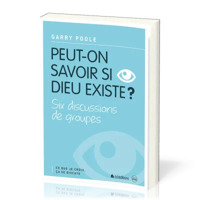 PEUT-ON SAVOIR SI DIEU EXISTE ? - CE QUE JE CROIS CA SE DISCUTE