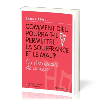 COMMENT DIEU POURRAIT-IL PERMETTRE LA SOUFFRANCE  ET LE MAL