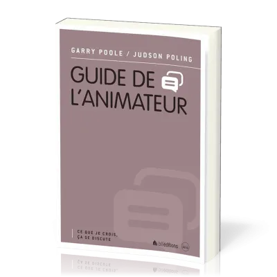 GUIDE DE L'ANIMATEUR - CE QUE JE CROIS CA SE DISCUTE