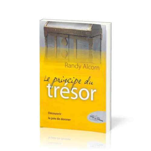 PRINCIPE DU TRESOR (LE) - DECOUVRIR LA JOIE DE DONNER