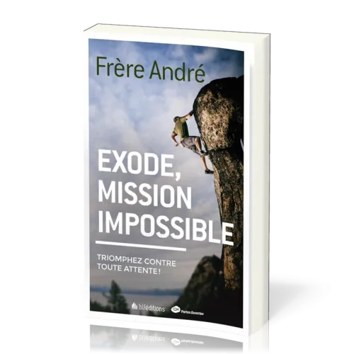 EXODE MISSION IMPOSSIBLE - TRIOMPHER CONTRE TOUTE ATTENTE
